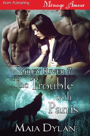 [Grey River 07] • The Trouble with Parris